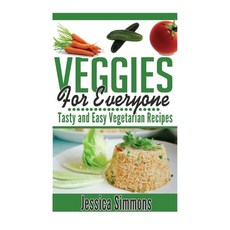 (英文圖書) Vegetarian Cookbook: Veggies For Everyone: Tasty And Easy Vegetarian Recipes for everyone 平裝版, Createspace Independent Pub..., 英文