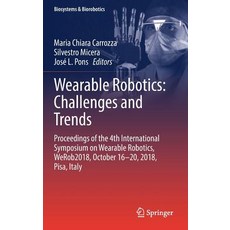Wearable Robotics: Challenges and Trends: Proceedings of the 4th International Symposium on Wearable... 精裝版, Springer, 英文