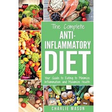 (英文圖書) Anti Inflammatory Diet: The Complete 7 Day Anti Inflammatory Diet Recipes Cookbook Easy Reduc... 平裝版, Createspace Independent Pub..., 英文