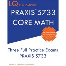 (英文圖書) PRAXIS 5733 CORE Math: PRAXIS CORE 5733 - Free Online Tutoring - New 2020 Edition - The most ... 平裝版, Lq Pubications, 英文