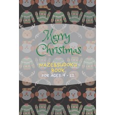 Christmas Maze&Sudoku Book: Activity Book for kids aged 9 - 12 - 49 amazing mazes and 49 special sud... 平裝版, Independently Published, 英文