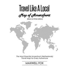 (英文圖書) Travel Like a Local - Map of Amersfoort (Black and White Edition): The Most Essential Amersfo... 平裝版, Createspace Independent Pub..., 英文