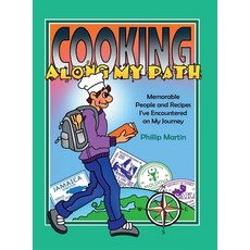 (英文圖書) Cooking Along My Path: Memorable People and Recipes I've Encountered on My Journey 精裝版, Lulu.com, 英文