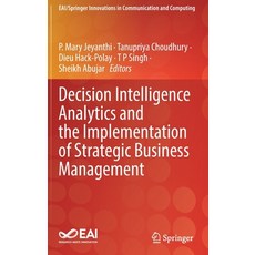 (英文圖書) Decision Intelligence Analytics and the Implementation of Strategic Business Management 精裝版, Springer, 英文