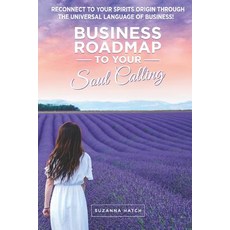 (英文圖書) Business Roadmap to your Soul Calling: Reconnect to your Spirit's Origin through the Universa... 平裝版, Independently Published, 英文