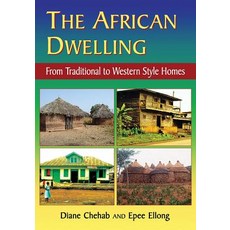 (英文圖書) The African Dwelling: From Traditional to Western Style Homes 平裝版, McFarland and Company, Inc., 英文