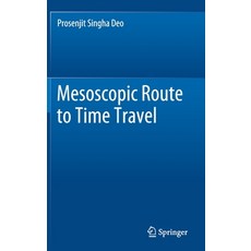 (英文圖書) Mesoscopic Route to Time Travel 精裝版, Springer, 英文