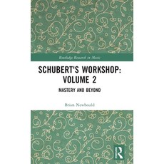 (英文圖書) Schubert's Workshop: Volume 2: Mastery and Beyond 精裝版, Routledge, 英文