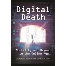 (英文圖書) Digital Death: Mortality and Beyond in the Online Age 精裝版, Praeger, 英文