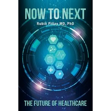 (英文圖書) Now to Next: The Future of Healthcare 平裝版, Xlibris Us, 英文