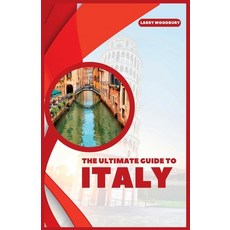 (英文圖書) The Ultimate Guide To Italy: A Comprehensive Guide To Exploring Bel Paese 平裝版, Independently Published, 英文