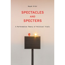 (英文圖書) Spectacles and Specters: A Performative Theory of Political Trials 平裝版, Fordham University Press, 英文