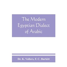 (英文圖書) The modern Egyptian dialect of Arabic a grammar with exercises reading lessions and glossa... 平裝版, Alpha Edition, 英文