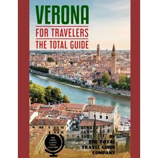 (英文圖書) VERONA FOR TRAVELERS. The total guide: The comprehensive traveling guide for all your traveli... 平裝版, Independently Published, 英文