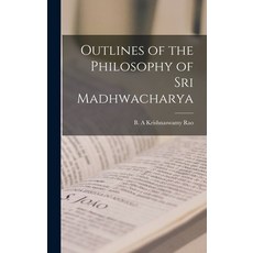 (英文圖書) Outlines of the Philosophy of Sri Madhwacharya 精裝版, Hassell Street Press, 英文