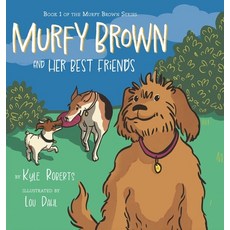 (英文圖書)Murfy Brown and Her Best Friends 精裝版, FriesenPress, 英文