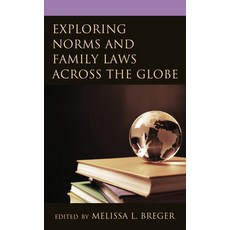 (英文圖書) Exploring Norms and Family Laws across the Globe 精裝版, Lexington Books, 英文