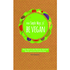 (英文圖書) 52 Simple Ways to Be Vegan: Easy Ways to Eat Natural Save the Earth and Live Cruelty-Free 平裝版, Fig, 英文