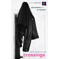 (英文圖書) Crossings: Creative Ecologies of Cruising 平裝版, Rutgers University Press, 英文