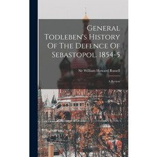 (英文圖書) General Todleben's History Of The Defence Of Sebastopol. 1854-5: A Review 精裝版, Legare Street Press, 英文