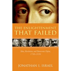 (英文圖書) The Enlightenment That Failed: Ideas Revolution and Democratic Defeat 1748-1830 精裝版, Oxford University Press, 英文