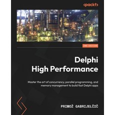 (英文圖書) Delphi High Performance - Second Edition: Master the art of concurrency parallel programming... 平裝版, Packt Publishing, 英文