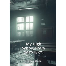 (英文圖書) My High School Story (MYSTERY) 平裝版, Jessica Stone, 英文