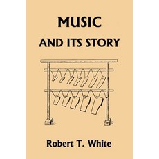 (英文圖書)Music and Its Story (Yesterday's Classics) 平裝版, Yesterday's Classics, 英文