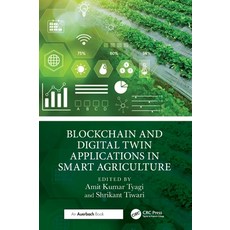 (英文圖書) Blockchain and Digital Twin Applications in Smart Agriculture 精裝版, Auerbach Publications, 英文