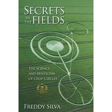 (英文圖書) Secrets In The Fields: The Science And Mysticism Of Crop Circles. 20th anniversary edition 平裝版, Invisible Temple, 英文