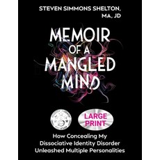 (英文圖書) Memoir of a Mangled Mind (Large Print Edition): How Concealing My Dissociative... 平裝版, Steven Shelton, 英文