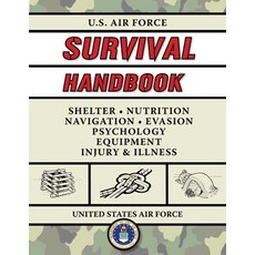 U.S. Air Force Survival Handbook: The Portable and Essential Guide to Staying Alive 平裝版, Skyhorse Publishing, 英文