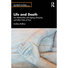 (英文圖書) Life and Death: Our Relationship with Ageing Dementia and Other Fates of Time 平裝版, Routledge, 英文