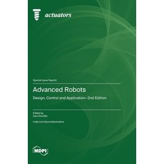 (英文圖書) Advanced Robots: Design Control and Application-2nd Edition 精裝版, Mdpi AG, 英文