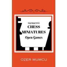 (英文圖書) Instructive Chess Miniatures Open Games 平裝版, Ozer Mumcu, 英文