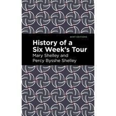 (英文圖書) History of a Six Weeks' Tour 平裝版, Mint Editions, 英文