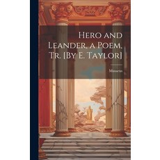 (英文圖書) Hero and Leander a Poem Tr. [By E. Taylor] 精裝版, Legare Street Press, 英文
