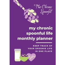(英文圖書) My Chronic Spoonful Monthly Life Planner 平裝版, Lulu.com, 英文