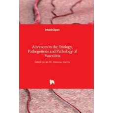 (英文圖書) Advances in the Etiology Pathogenesis and Pathology of Vasculitis 精裝版, Intechopen, 英文