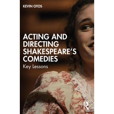 (英文圖書) Acting and Directing Shakespeare's Comedies: Key Lessons 平裝版, Taylor & Francis Group, 英文