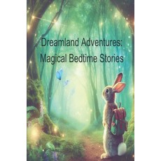 (英文圖書)Dreamland Adventures: Magical Bedtime Stories 平裝版, Independently Published, 英文
