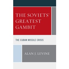 (英文圖書) The Soviets' Greatest Gambit: The Cuban Missile Crisis 精裝版, Lexington Books, 英文