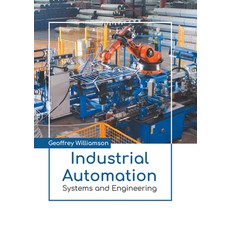 (英文圖書) Industrial Automation: Systems and Engineering 精裝版, States Academic Press, 英文