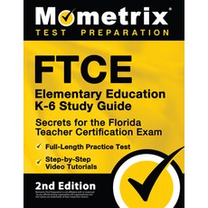 (英文圖書) FTCE Elementary Education K-6 Study Guide Secrets for the Florida Teacher Certification Exam ... 平裝版, Mometrix Media LLC, 英文
