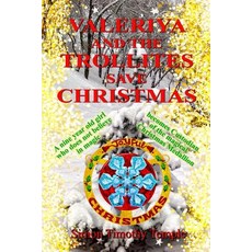 (英文圖書) Valeriya and the Trollites save Christmas 平裝版, Independently Published, 英文