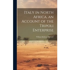 (英文圖書) Italy in North Africa an Account of the Tripoli Enterprise 精裝版, Legare Street Press, 英文