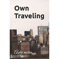 (英文圖書) Own Traveling 平裝版, Independently Published, 英文
