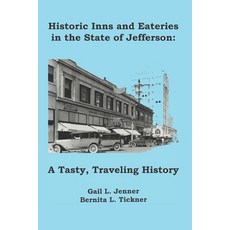 (英文圖書) Historic Inns and Eateries in the State of Jefferson: A Tasty Traveling History 平裝版, Independently Published, 英文