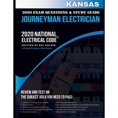 Kansas 2020 Journeyman Electrician Exam Questions and Study Guide: 400+ Questions from 14 Tests on t... 平裝版, Independently Published, 英文