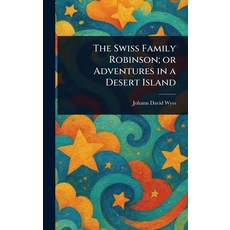 (英文圖書)The Swiss Family Robinson; or Adventures in a Desert Island 精裝版, Anson Street Press, 英文